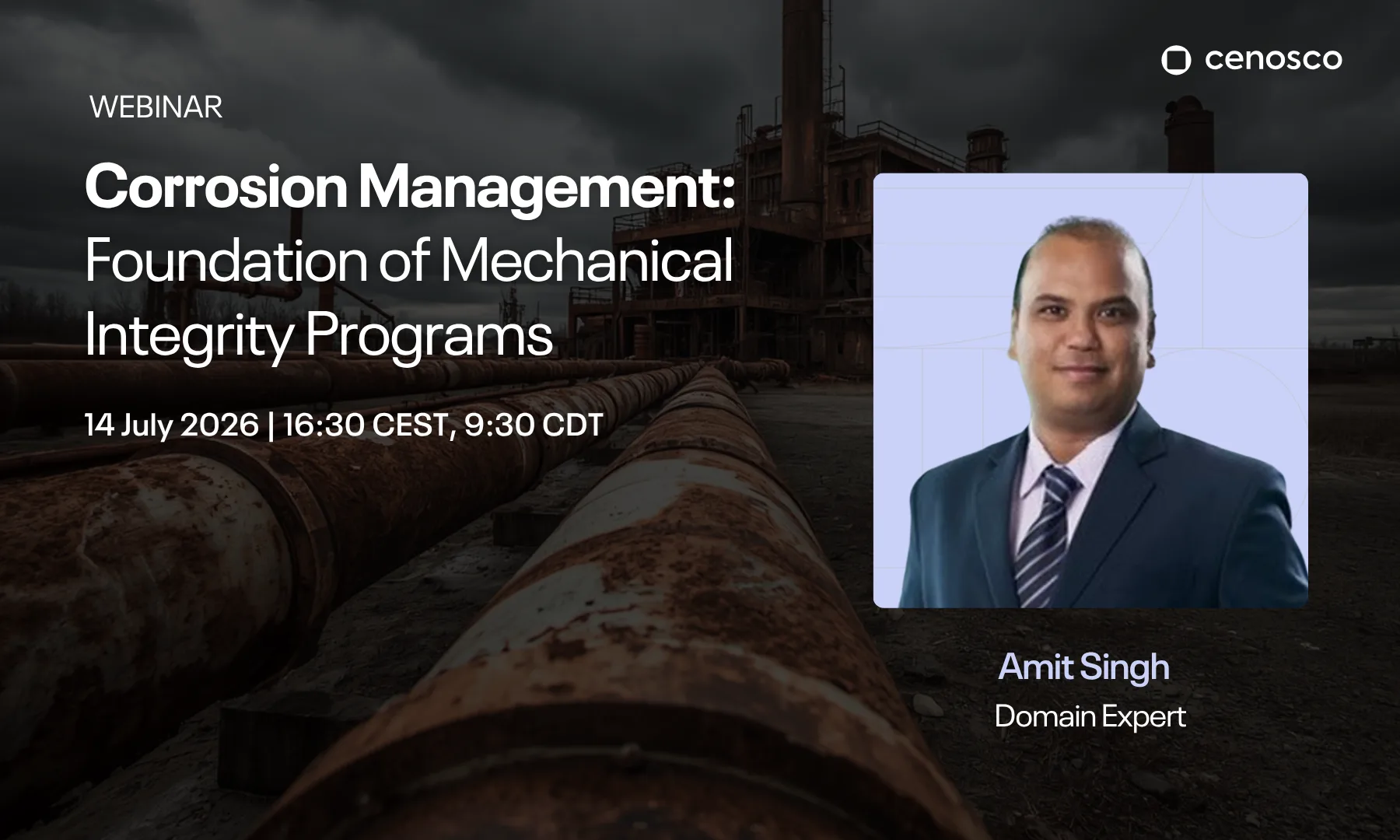 Corrosion Management: Foundation of Mechanical Integrity Programs Webinar by Cenosco